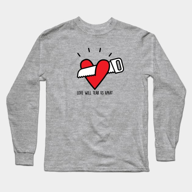 love will tear us apart Long Sleeve T-Shirt by hypokondriak